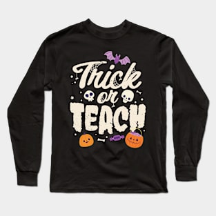 Trick Or Teach Halloween Long Sleeve T-Shirt